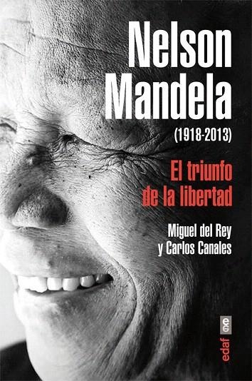 NELSON MANDELA 1918-2013.EL TRIUNFO DE LA LIBERTAD | 9788441433786 | DEL REY, MIGUEL / CANALES, CARLOS | Llibreria La Gralla | Librería online de Granollers