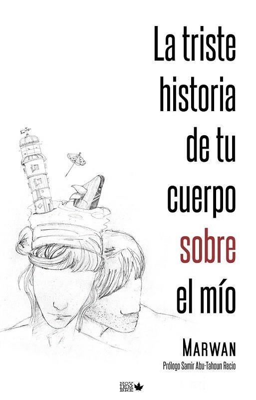 TRISTE HISTORIA DE TU CUERPO SOBRE EL MIO | 9788461632749 | MARWAN | Llibreria La Gralla | Librería online de Granollers