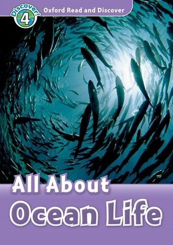ALL ABOUT OCEAN LIFE OXFORD READ AND DISCOVER LEVEL 4 | 9780194644792 | Llibreria La Gralla | Llibreria online de Granollers
