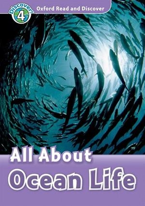 ALL ABOUT OCEAN LIFE OXFORD READ AND DISCOVER LEVEL 4 | 9780194644792 | Llibreria La Gralla | Llibreria online de Granollers