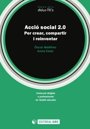 ACCIÓ SOCIAL 2.0 | 9788490290286 | MARTÍNEZ RIVERA, ÓSCAR/FORÉS MIRAVALLES, ANNA | Llibreria La Gralla | Librería online de Granollers