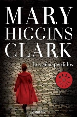 AÑOS PERDIDOS, LOS (DEBOLSILLO 184/42) | 9788490326343 | HIGGINS CLARK, MARY | Llibreria La Gralla | Llibreria online de Granollers