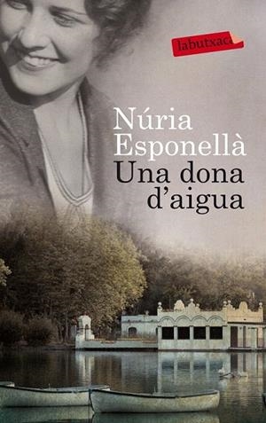 DONA D'AIGUA, UNA (LABUTXACA) | 9788499307862 | ESPONELLÀ, NURIA | Llibreria La Gralla | Librería online de Granollers