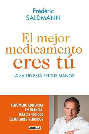 MEJOR MEDICAMENTO ERES TÚ, EL | 9788403014022 | SALDMANN, FRÉDÉRIC | Llibreria La Gralla | Llibreria online de Granollers