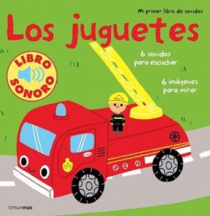 JUGUETES, LOS. MI PRIMER LIBRO DE SONIDOS | 9788408110071 | Llibreria La Gralla | Llibreria online de Granollers