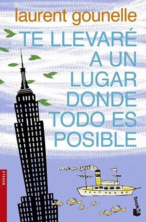 TE LLEVARÉ A UN LUGAR DONDE TODO ES POSIBLE | 9788408123118 | GOUNELLE, LAURENT | Llibreria La Gralla | Librería online de Granollers