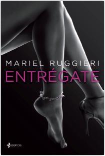 ENTRÉGATE | 9788408122333 | RUGGIERI, MARIEL | Llibreria La Gralla | Librería online de Granollers