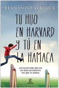 TU HIJO EN HARVAD Y TÚ EN LA HAMACA | 9788467040418 | ALBERCA DE CASTRO, FERNANDO | Llibreria La Gralla | Librería online de Granollers