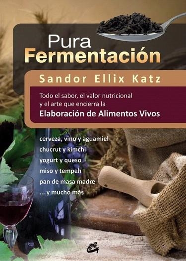 PURA FERMENTACION | 9788484454571 | KATZ, SANDOR | Llibreria La Gralla | Librería online de Granollers