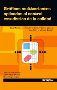 GRÁFICOS MULTIVARIANTES APLICADOS AL CONTROL ESTADISTICO DE LA CALIDAD | 9788497455237 | VARGAS VARGAS, MANUEL/ALFARO NAVARRO, JOSE LUIS/MONDÉJAR JIMÉNEZ, JOSÉ | Llibreria La Gralla | Librería online de Granollers