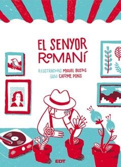 SENYOR ROMANÍ, EL | 9788499476735 | BUSTOS, MIGUEL; PONS, CARME | Llibreria La Gralla | Librería online de Granollers