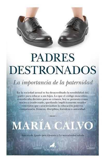 PADRES DESTRONADOS | 9788415943167 | CALVO CHARRO, MARÍA | Llibreria La Gralla | Llibreria online de Granollers