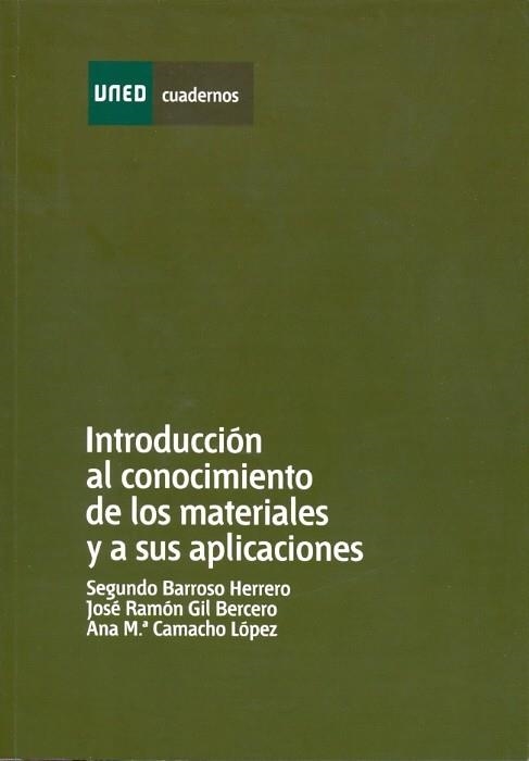 INTRODUCCIÓN AL CONOCIMIENTO DE LOS MATERIALES Y A SUS APLICACIONES | 9788436255461 | BARROSO HERRERO, SEGUNDO; GIL BERCERO, JOSÉ RAMÓN; CAMACHO LÓPEZ, ANA MARÍA | Llibreria La Gralla | Librería online de Granollers