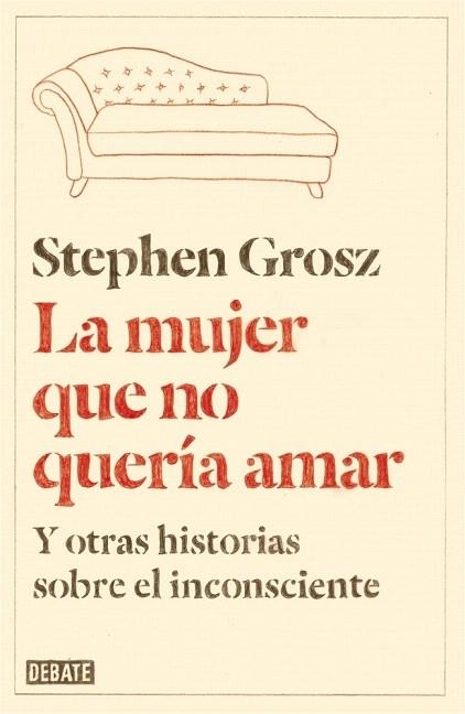 MUJER QUE NO QUERÍA AMAR, LA | 9788499923611 | GROSZ, STEPHEN | Llibreria La Gralla | Llibreria online de Granollers