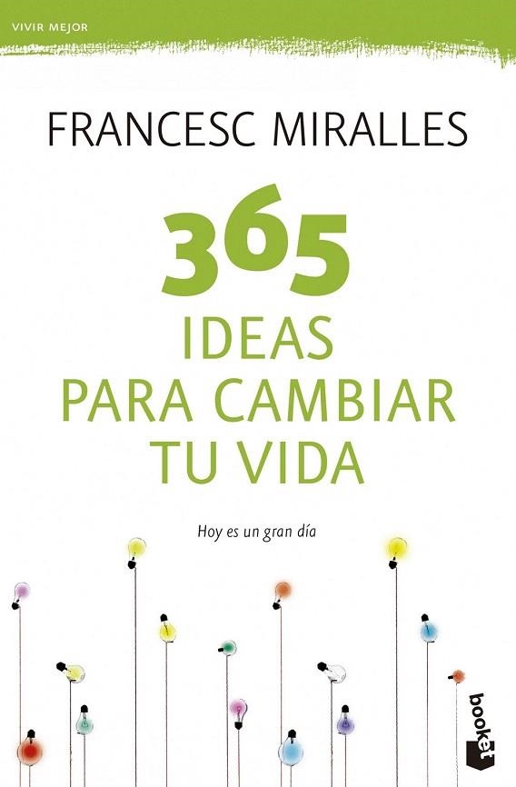 365 IDEAS PARA CAMBIAR TU VIDA | 9788408123798 | MIRALLES, FRANCESC | Llibreria La Gralla | Librería online de Granollers