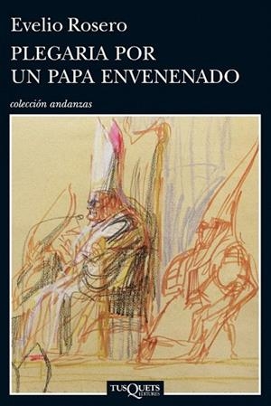 PLEGARIA POR UN PAPA ENVENENADO (ANDANZAS,824) | 9788483838020 | ROSERO, EVELIO | Llibreria La Gralla | Librería online de Granollers
