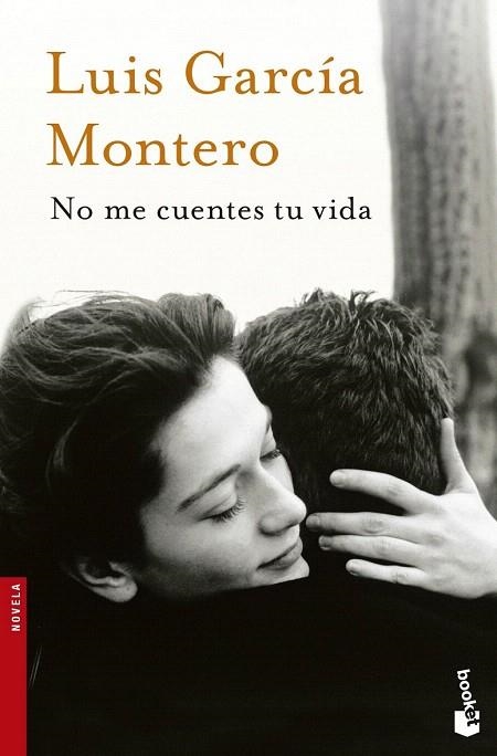 NO ME CUENTES TU VIDA (BOOKET,2546) | 9788408123156 | GARCÍA, LUIS | Llibreria La Gralla | Llibreria online de Granollers