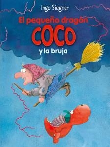 PEQUEÑO DRAGÓN COCO Y LA BRUJA, EL | 9788424650766 | SIEGNER, INGO | Llibreria La Gralla | Librería online de Granollers