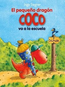 PEQUEÑO DRAGÓN COCO VA A LA ESCUELA, EL | 9788424650759 | SIEGNER, INGO | Llibreria La Gralla | Librería online de Granollers