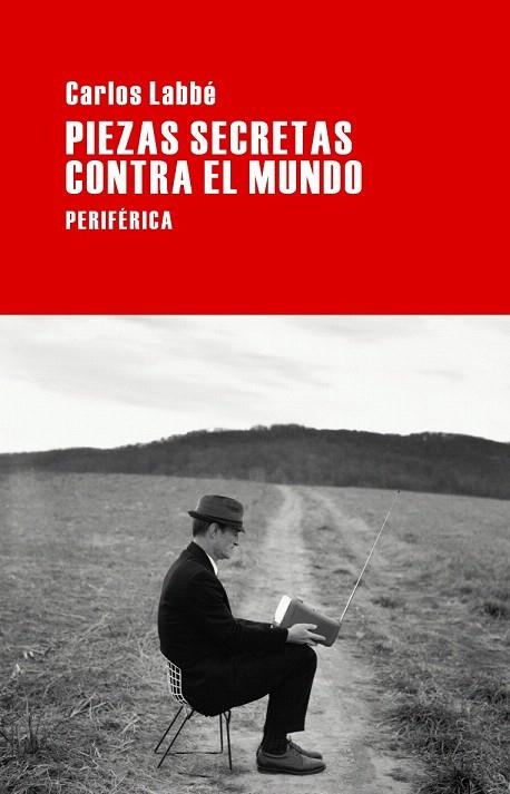 PIEZAS SECRETAS CONTRA EL MUNDO | 9788492865840 | LABBÉ, CARLOS | Llibreria La Gralla | Llibreria online de Granollers