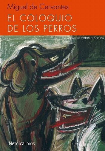 COLOQUIO DE LOS PERROS, EL | 9788415717843 | CERVANTES SAAVEDRA, MIGUEL DE | Llibreria La Gralla | Librería online de Granollers