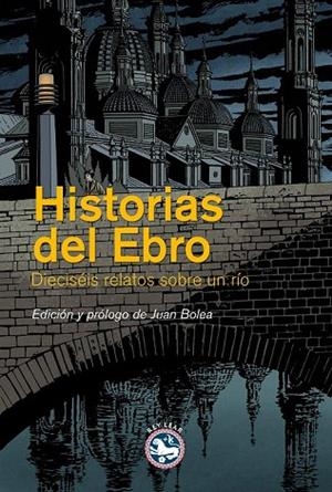 HISTORIAS DEL EBRO | 9788494159442 | VARIOS AUTORES | Llibreria La Gralla | Llibreria online de Granollers