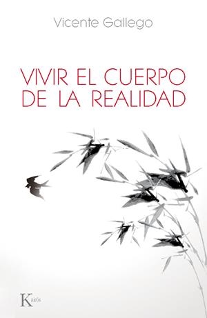 VIVIR EL CUERPO DE LA REALIDAD | 9788499883618 | GALLEGO BARRADO, VICENTE | Llibreria La Gralla | Librería online de Granollers