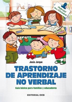 TRASTORNO DE APRENDIZAJE NO VERBAL | 9788490230909 | JARQUE, JESUS | Llibreria La Gralla | Llibreria online de Granollers
