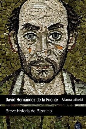 BREVE HISTORIA DE BIZANCIO | 9788420683348 | HERNÁNDEZ DE LA FUENTE, DAVID | Llibreria La Gralla | Llibreria online de Granollers