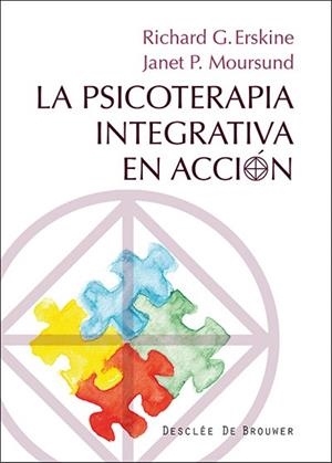 PSICOTERAPIA INTEGRATIVA EN ACCIÓN, LA | 9788433026842 | ERSKINE, RICHARD G. / MOURSUND, JANET P. | Llibreria La Gralla | Llibreria online de Granollers