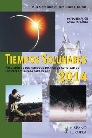 TIEMPOS SOLUNARES 2014 | 9788425520839 | KNIGHT, JOHN ALDEN/KNIGHT, JACQUELINE E. | Llibreria La Gralla | Llibreria online de Granollers