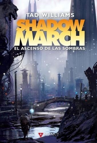 SHADOWMARCH 3. EL ASCENSO DE LAS SOMBRAS. | 9788498890891 | WILLIAMS, TAD | Llibreria La Gralla | Llibreria online de Granollers