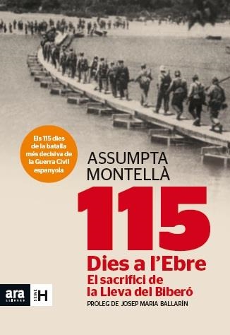 115 DIES A L'EBRE. EL SACRIFICI DE LA LLEVA DEL BIBERÓ | 9788415642183 | MONTELLÀ, ASSUMPTA | Llibreria La Gralla | Librería online de Granollers