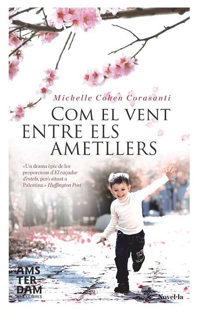 COM EL VENT ENTRE ELS AMETLLERS | 9788415645313 | COHEN, MICHELLE | Llibreria La Gralla | Librería online de Granollers