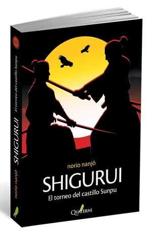 SHIGURUI. EL TORNEO DEL CASTILLO SUNPU | 9788494117381 | NANJO, NORIO | Llibreria La Gralla | Llibreria online de Granollers
