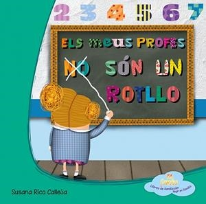 PROFES NO SON UN ROTLLO | 9788494144363 | RICO CALLEJA, SUSANA | Llibreria La Gralla | Librería online de Granollers