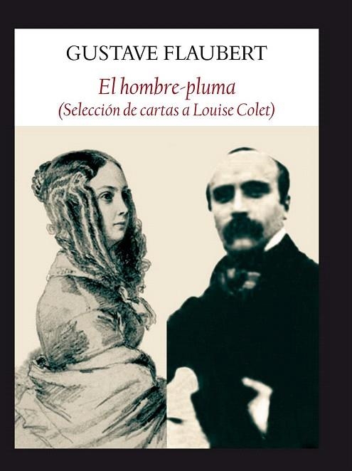 HOMBRE PLUMA, EL (SELECCION DE CARTAS A LOUISE COLET) | 9788494147586 | FLAUBERT, GUSTAVE | Llibreria La Gralla | Llibreria online de Granollers