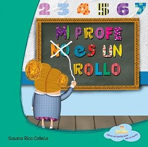 MI PROFE NO ES UN ROLLO | 9788494144325 | RICO CALLEJA, SUSANA | Llibreria La Gralla | Librería online de Granollers
