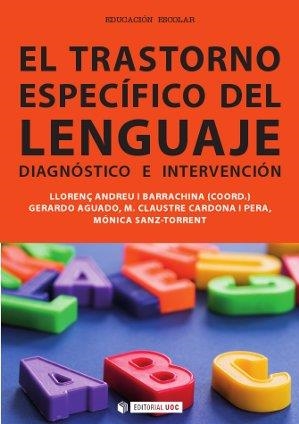 TRASTORNO ESPECÍIFCO DEL LENGUAJE.DIAGNÓSTICO E INTERVENCIÓN | 9788490640340 | ANDREU, LLORENÇ | Llibreria La Gralla | Librería online de Granollers