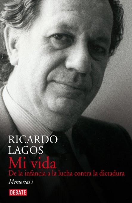 MI VIDA.DE LA INFANCIA A LA LUCHA CONTRA LA DICTADURA | 9789568410865 | LAGOS, RICARDO | Llibreria La Gralla | Librería online de Granollers