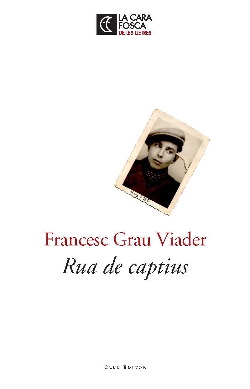 RUA DE CAPTIUS | 9788473291811 | GRAU VIADER, FRANCESC | Llibreria La Gralla | Llibreria online de Granollers