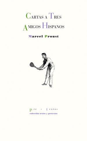 CARTAS A TRES AMIGOS HISPANOS | 9788415576808 | PROUST, MARCEL | Llibreria La Gralla | Librería online de Granollers