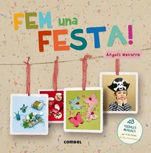 FEM UNA FESTA! | 9788498258684 | NAVARRO, ÀNGELS | Llibreria La Gralla | Librería online de Granollers