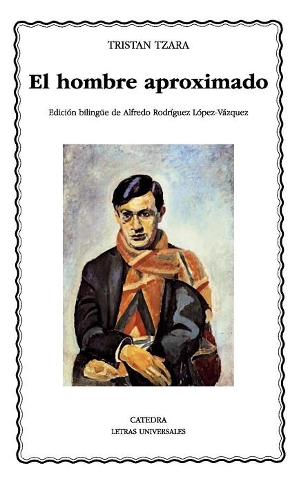 HOMBRE APROXIMADO, EL (ED BILINGÜE) | 9788437632216 | TZARA, TRISTAN | Llibreria La Gralla | Librería online de Granollers