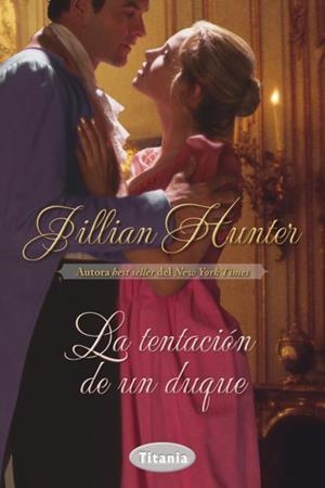 TENTACIÓN DE UN DUQUE, LA | 9788492916566 | HUNTER, JILLIAN | Llibreria La Gralla | Librería online de Granollers