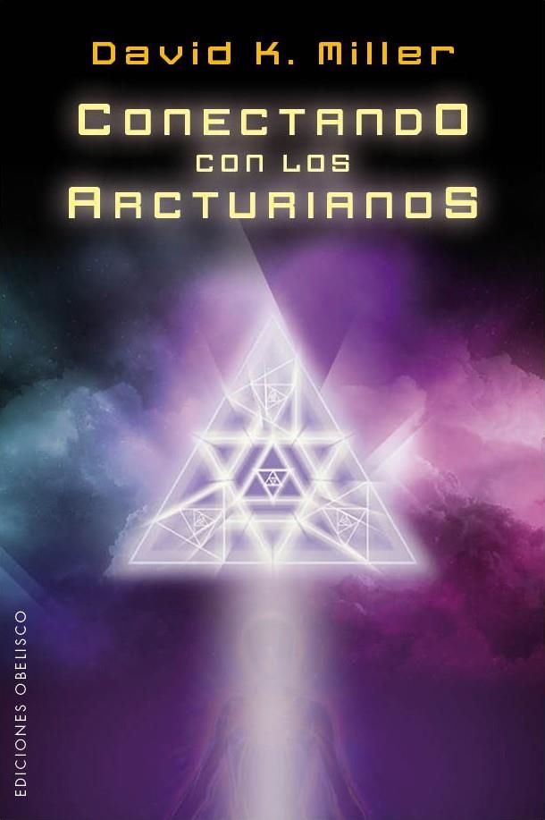 CONECTANDO CON LOS ARCTURIANOS | 9788415968320 | MILLER, DAVID K. | Llibreria La Gralla | Llibreria online de Granollers