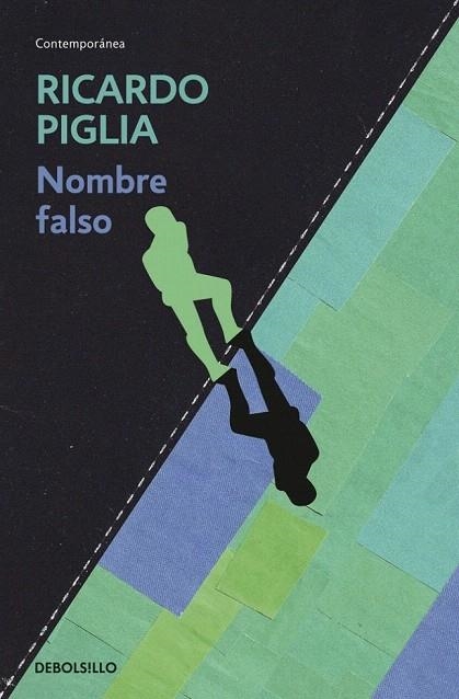 NOMBRE FALSO (DEBOLSILLO CONTEMPORÁNEA) | 9788490326770 | PIGLIA, RICARDO | Llibreria La Gralla | Librería online de Granollers