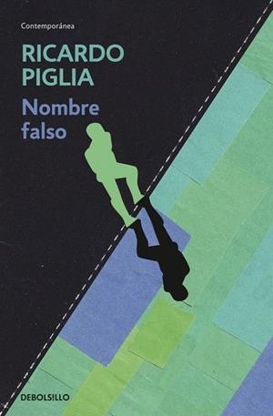 NOMBRE FALSO (DEBOLSILLO CONTEMPORÁNEA) | 9788490326770 | PIGLIA, RICARDO | Llibreria La Gralla | Librería online de Granollers