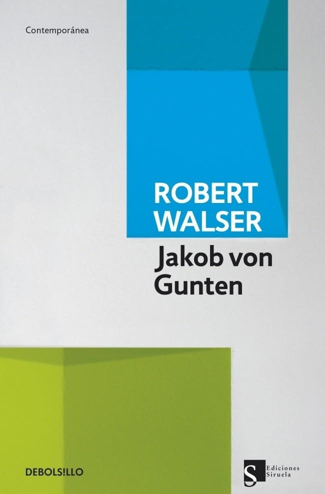 JAKOB VON GUNTEN (DEBOLSILLO CONTEMPORÁNEA) | 9788490323069 | WALSER, ROBERT | Llibreria La Gralla | Librería online de Granollers