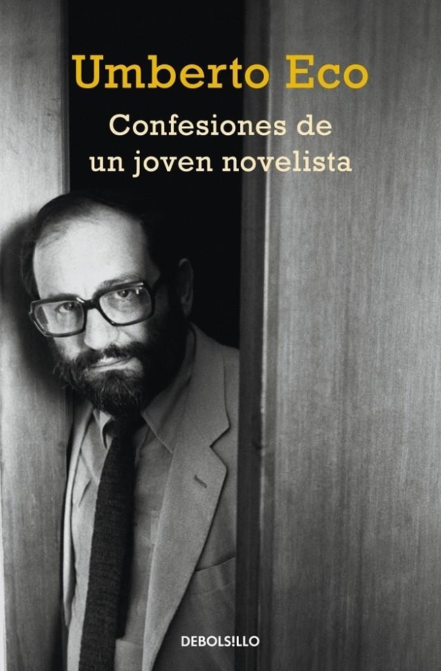 CONFESIONES DE UN JOVEN NOVELISTA (DEBOLSILLO,330) | 9788490326800 | ECO, UMBERTO | Llibreria La Gralla | Llibreria online de Granollers